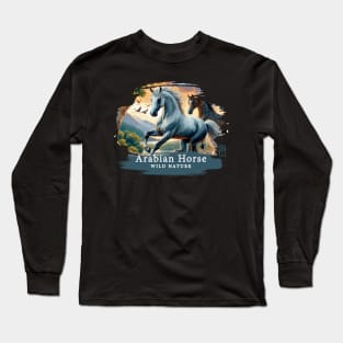 Arabian Horse - WILD NATURE - HORSE -9 Long Sleeve T-Shirt